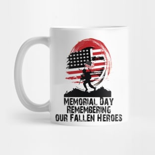 Memorial Day Remembering our Fallen Heroes Mug